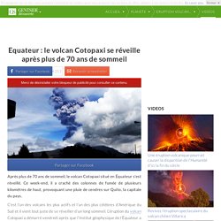 Equateur : le volcan Cotopaxi se réveille après plus de 70 ans de sommeil