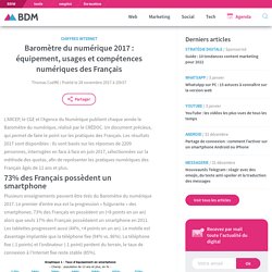 Baromètre du numérique 2017 : équipement, usages et compétences numériques des Français