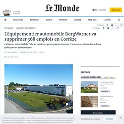 L’équipementier automobile BorgWarner va supprimer 368 emplois en Corrèze