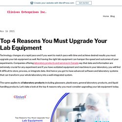 Top 4 Reasons You Must Upgrade Your Lab Equipment