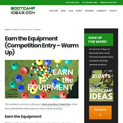 Earn the Equipment (Competition Entry – Warm Up)