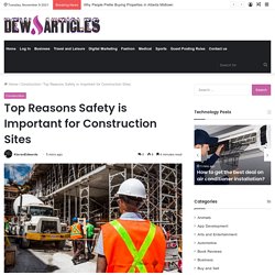 Top Reasons Safety Equipment is Important for Construction Sites