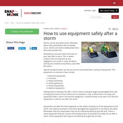 How to use equipment safely after a storm