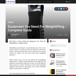 Equipment You Need For Weightlifting - Complete Guide