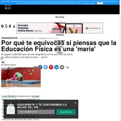 Por qué te equivocas si piensas que la Educación Física es una 'maría'