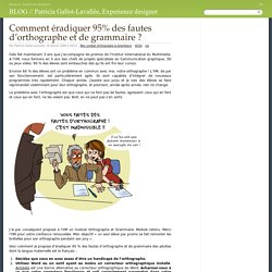 Comment éradiquer 95% des fautes d’orthographe et de grammaire ? - BLOG