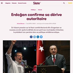 Erdogan confirme sa dérive autoritaire