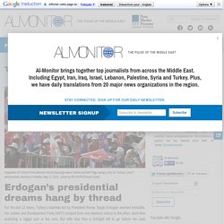 Erdogan’s presidential dreams hang by thread