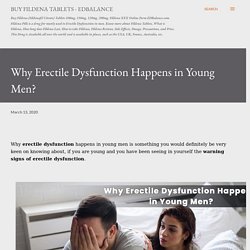 Why Erectile Dysfunction Happens in Young Men?
