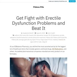 Get Fight with Erectile Dysfunction Problems and Beat It – Fildena Pills