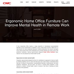 Ergonomic Home Office Furniture Can Improve Mental Health in Remote Work - CWC International Corp.