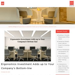 Ergonomics Investment Adds up to Your Company’s Bottom-line