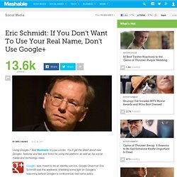 Eric Schmidt: If You Don't Want To Use Your Real Name, Don't Use Google+