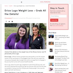 Erica Lugo Weight Loss - Grab All the Details!