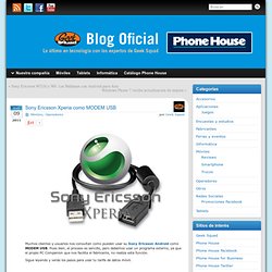 Sony Ericsson Xperia como MODEM USB » Blog Oficial de Phone House