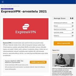 ExpressVPN arvostelu 2021: Erinomainen VPN -palvelu!