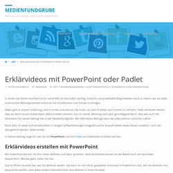 Erklärvideos mit PowerPoint oder Padlet – Medienfundgrube