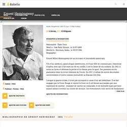 Ernest Hemingway : Biographie ; Dossier "Pourquoi [le] lire aujourd'hui ?" ; 74 Livres - Babelio