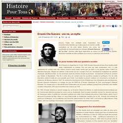 Ernesto Che Guevara : une vie, un mythe