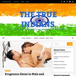 21 Erogenous Zones That Quickly Trigger You High