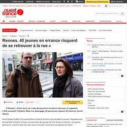 120419-Rennes. 40 jeunes en errance risquent de se retrouver à la rue »
