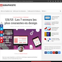 UX/UI : Les 7 erreurs les plus courantes en design