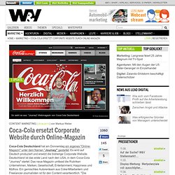 Coca-Cola ersetzt Corporate Website durch Online-Magazin