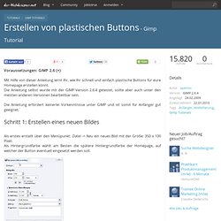 Erstellen von plastischen Buttons - Grafiksoftware Tutorial - Gimp - Webdesign Forum
