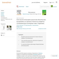 Mycoscience Volume 59, Issue 2, March 2018, First record of Erysiphe quercicola (Ascomycota: Erysiphales) on species of Quercus subgenus Cyclobalanopsis (evergreen oaks, Fagaceae)