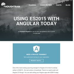 Using ES2015 with Angular today by thoughtram