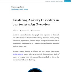 Escalating Anxiety Disorders in our Society: An Overview