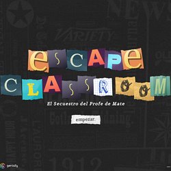 ESCAPE CLASSROOM - EL SECUESTRO DEL PROFE DE MATE
