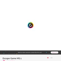 Escape Game MS 1 by ecoledebossee on Genially