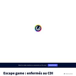 Escape game : enfermés au CDI by Marie B on Genially