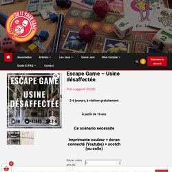 Escape Game - Usine désaffectée - Do it your game