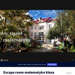 Escape room matematyka klasa 3a by MD Szkoła Piątnica on Genially