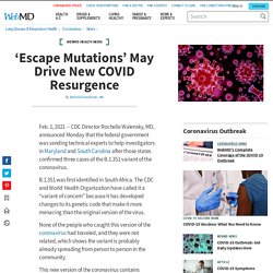 ‘Escape Mutations’ May Drive New COVID Resurgence