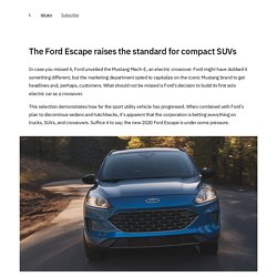 The Ford Escape raises the standard for compact SUVs