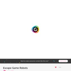 Escape Game Robots by DARIF on Genially