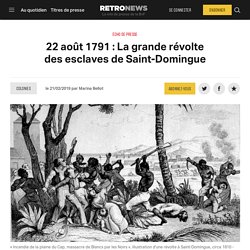 1791 : La grande révolte des esclaves de Saint-Domingue