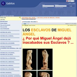 LOS ESCLAVOS DE MIGUEL ÁNGEL - EL UNIVERSO DE LA HISTORIA - Gabitos
