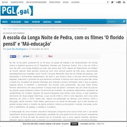 A escola da Longa Noite de Pedra, com os filmes 'O florido pensil' e 'Má-educação'