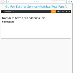 Go For Escorts Service Mumbai Real Fun A