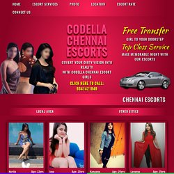 Escorts Service in Chennai and Stunning Call Girls – Codella
