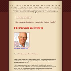 L’Escroquerie des Statines – par le Dr Dwight Lundell · La Grande Supercherie du Cholestérol