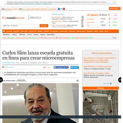 Carlos Slim lanza escuela gratuita en línea para crear microempresas
