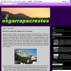 esgarrapacrestes: PUIG DE LA CANAL DEL CRISTALL (2.571 metres).