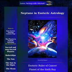 Esoteric Astrology - The Planets - Neptune
