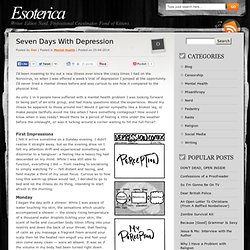 Esoterica » Blog Archive » Seven Days With Depression