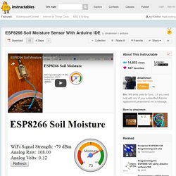 ESP8266 Soil Moisture Sensor With Arduino IDE: 4 Steps (with Pictures)